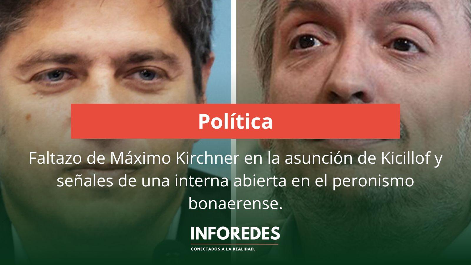 Faltazo de Máximo Kirchner en la asunción de Kicillof y señales de una interna abierta en el peronismo bonaerense