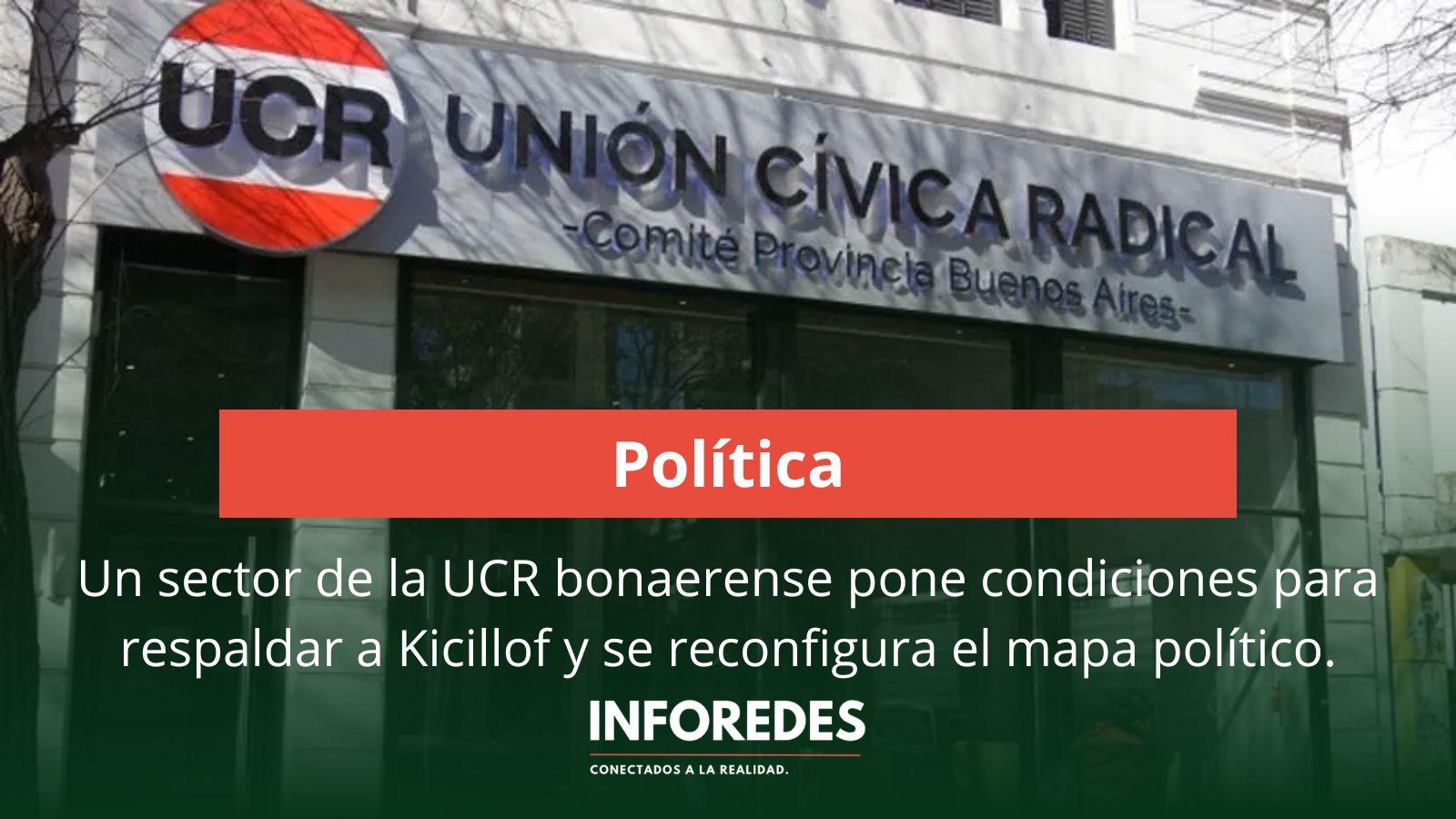 Un sector de la UCR bonaerense pone condiciones para respaldar a Kicillof y se reconfigura el mapa político