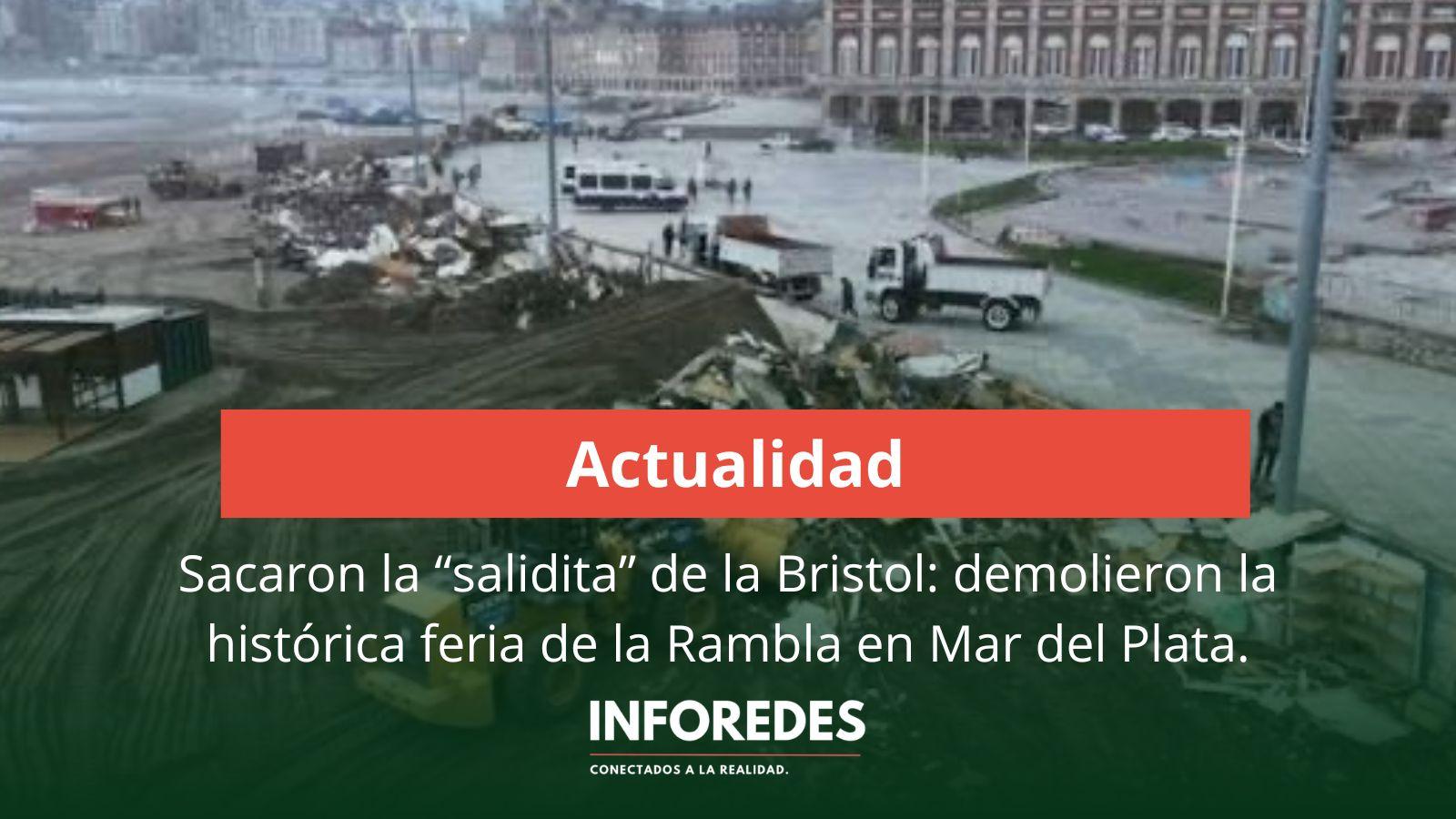 Sacaron la “salidita” de la Bristol: demolieron la histórica feria de la Rambla en Mar del Plata