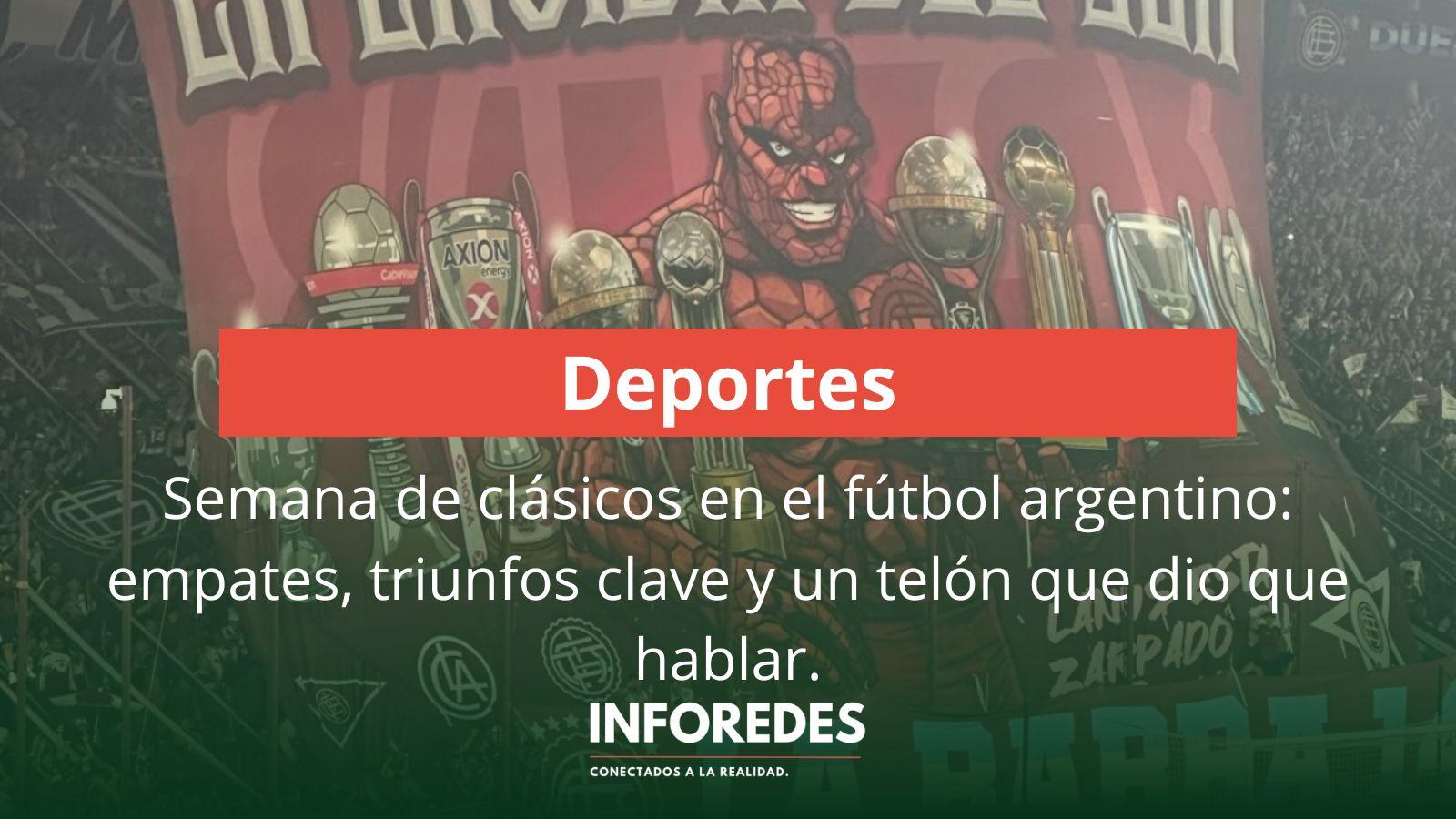 Semana de clásicos en el fútbol argentino: empates, triunfos clave y un telón que dio que hablar
