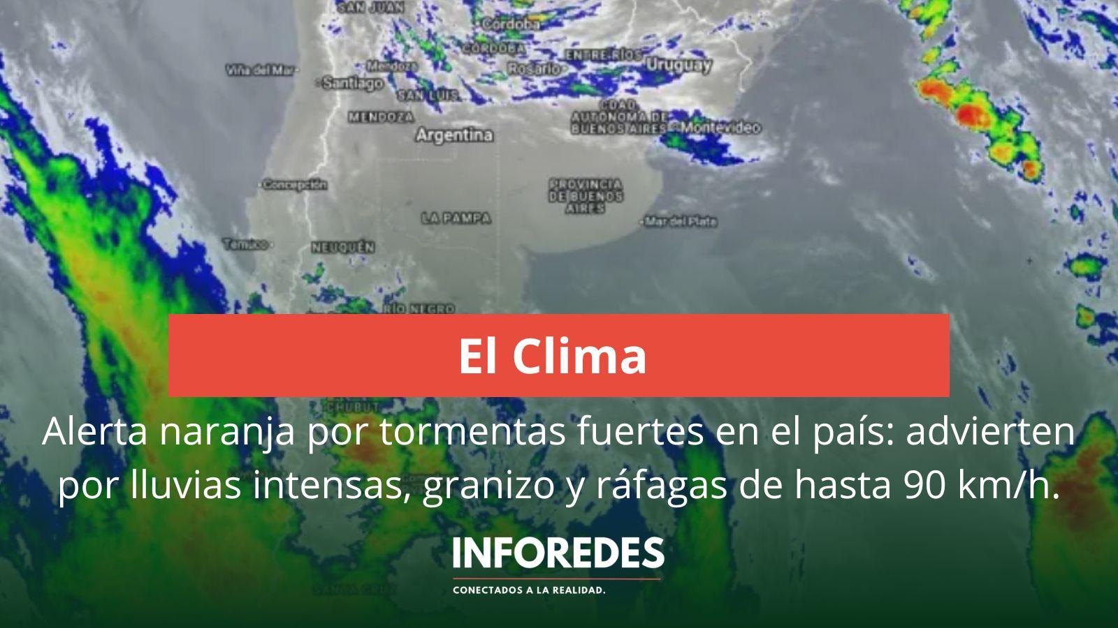 Alerta naranja por tormentas fuertes en el país: advierten por lluvias intensas, granizo y ráfagas de hasta 90 km/h