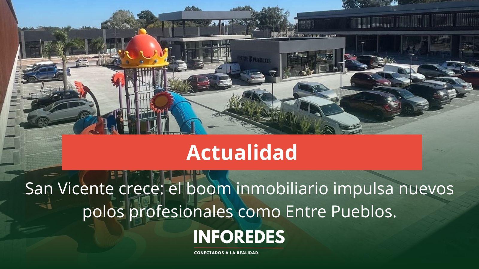 San Vicente crece: el boom inmobiliario impulsa nuevos polos profesionales como Entre Pueblos