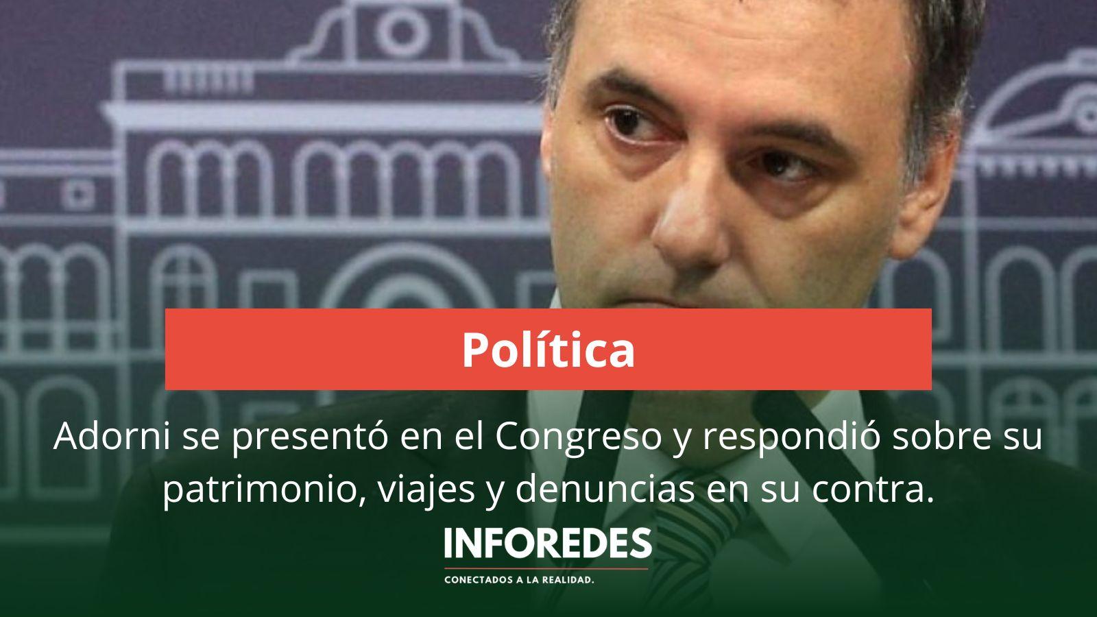 Adorni se presentó en el Congreso y respondió sobre su patrimonio, viajes y denuncias en su contra