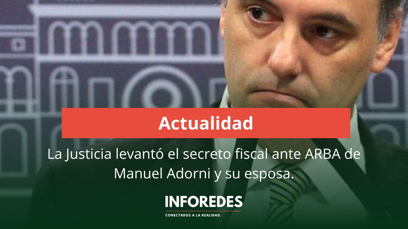 La Justicia levantó el secreto fiscal ante ARBA de Manuel Adorni y su esposa