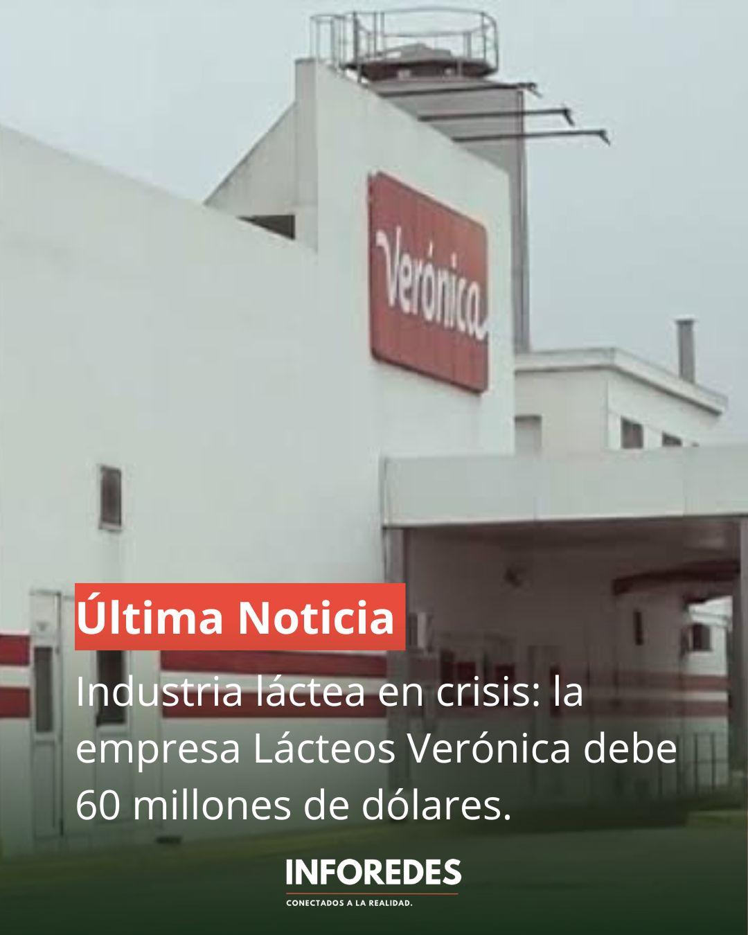Industria láctea en crisis: la empresa Lácteos Verónica debe 60 millones de dólares y decenas de tambos ya cerraron