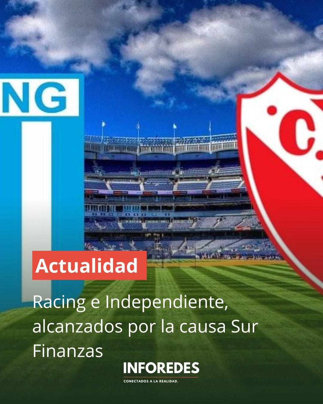 Racing e Independiente también quedaron bajo la lupa por la causa “Sur Finanzas” y emitieron comunicados para despegarse