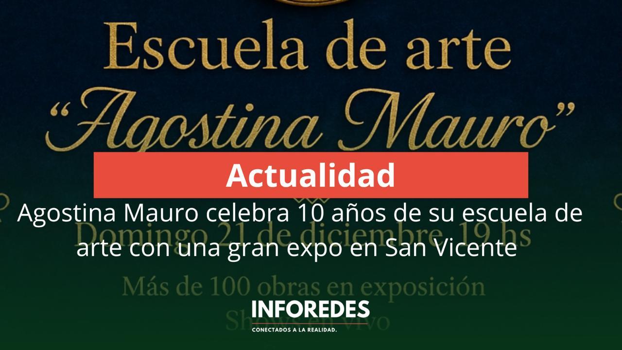 Agustina Mauro celebra 10 años de su escuela de arte con una gran expo en San Vicente
