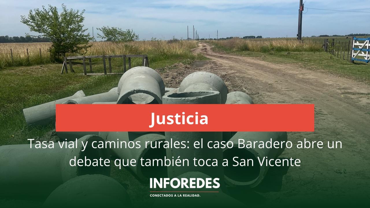 Tasa vial bajo la lupa: el caso Baradero y las claves para pensar los caminos rurales en San Vicente