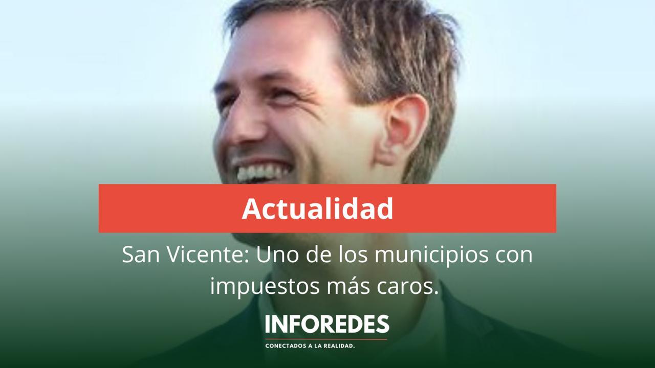 ️San Vicente: Uno de los municipios con impuestos más caros. 