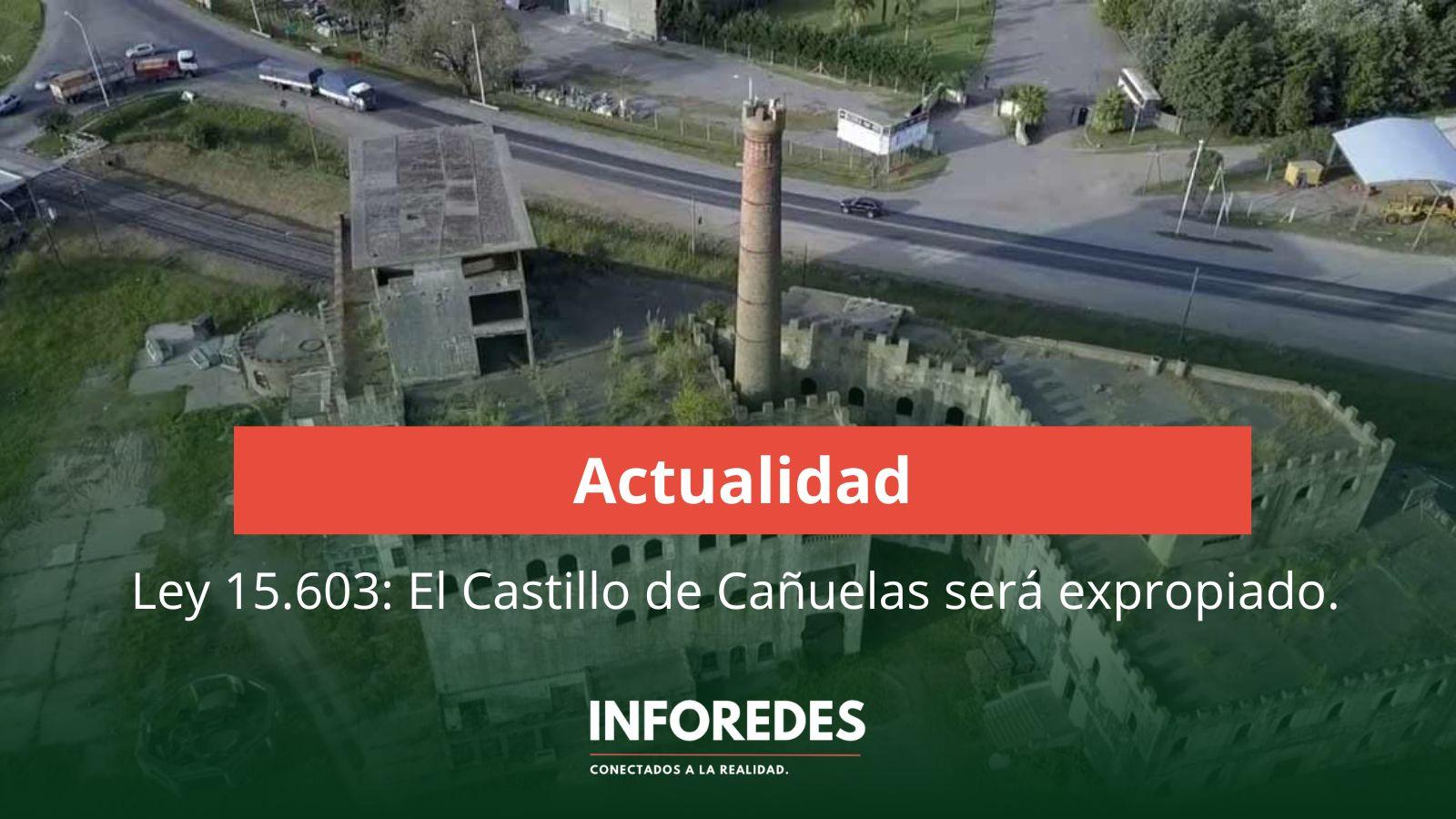 Se publicó la Ley 15.603 que autoriza la expropiación de “El Castillo”, un histórico inmueble de Cañuelas