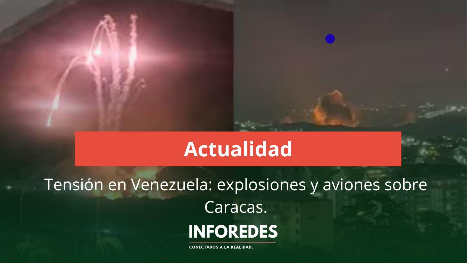 Tensión en Venezuela: se registran explosiones y aviones a baja altura sobre Caracas
