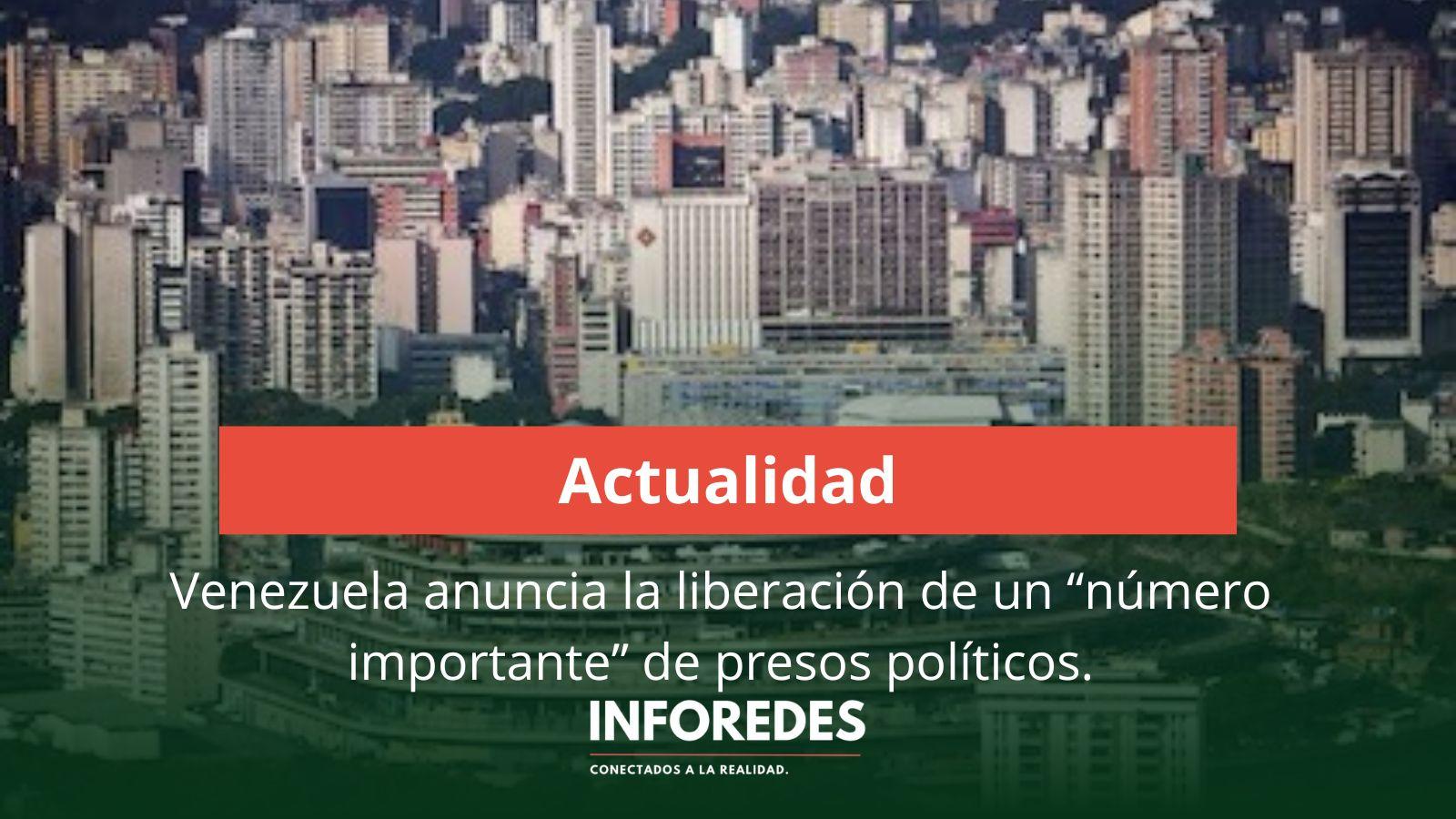 Venezuela anuncia la liberación de un “número importante” de presos políticos