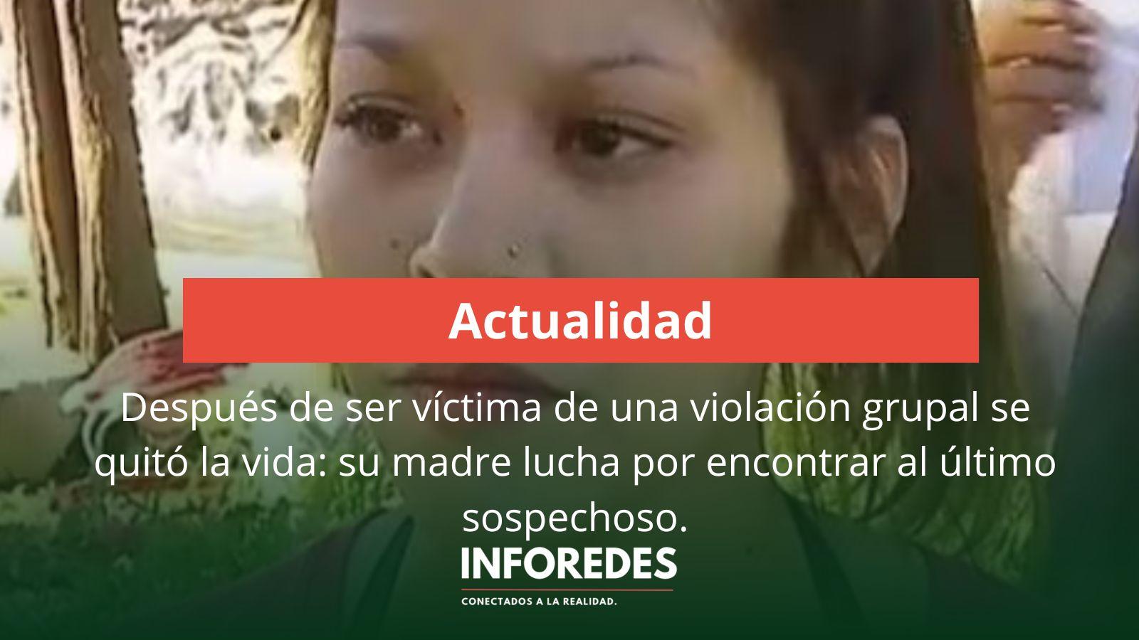 Después de ser víctima de una violación grupal se quitó la vida: su madre lucha por encontrar al último sospechoso