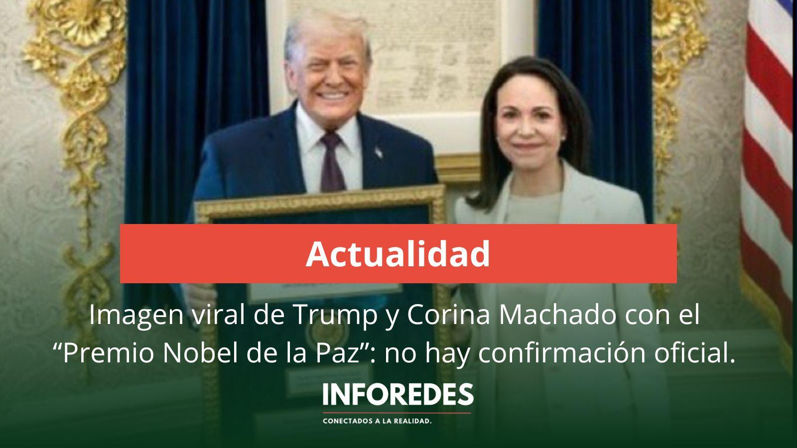 Imagen viral de Trump y Corina Machado con el “Premio Nobel de la Paz”: no hay confirmación oficial