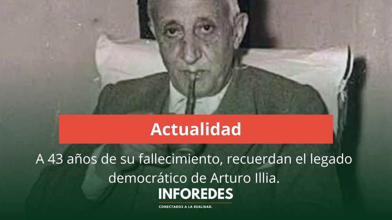 A 43 años del fallecimiento de Arturo Illia
