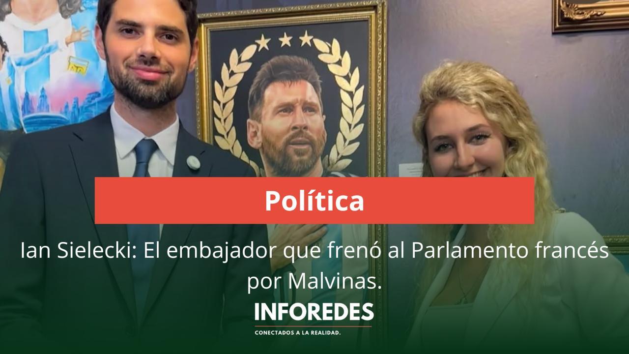 Quién es Ian Sielecki, el embajador argentino en Francia que frenó al Parlamento francés por Malvinas