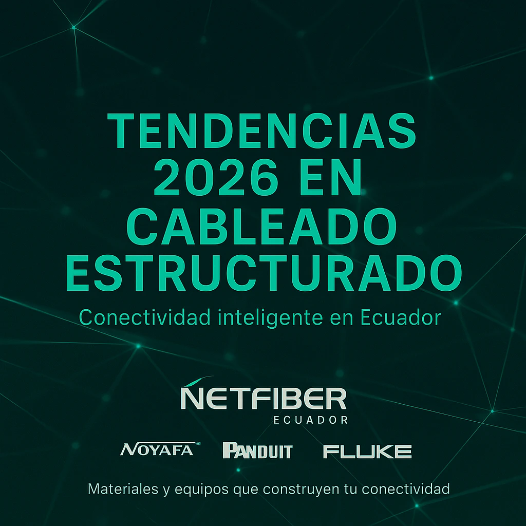 Tendencias en Cableado Estructurado en Ecuador 2026