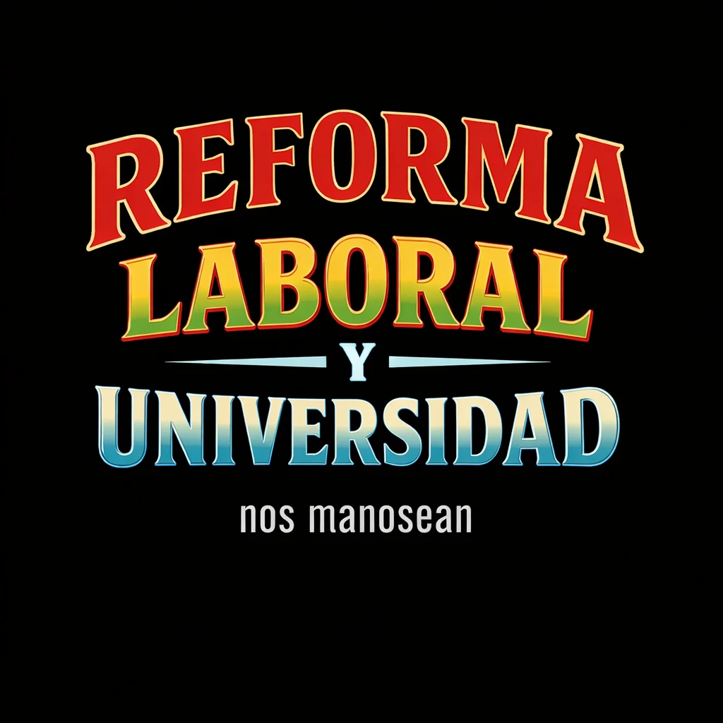 Reforma laboral y universidad