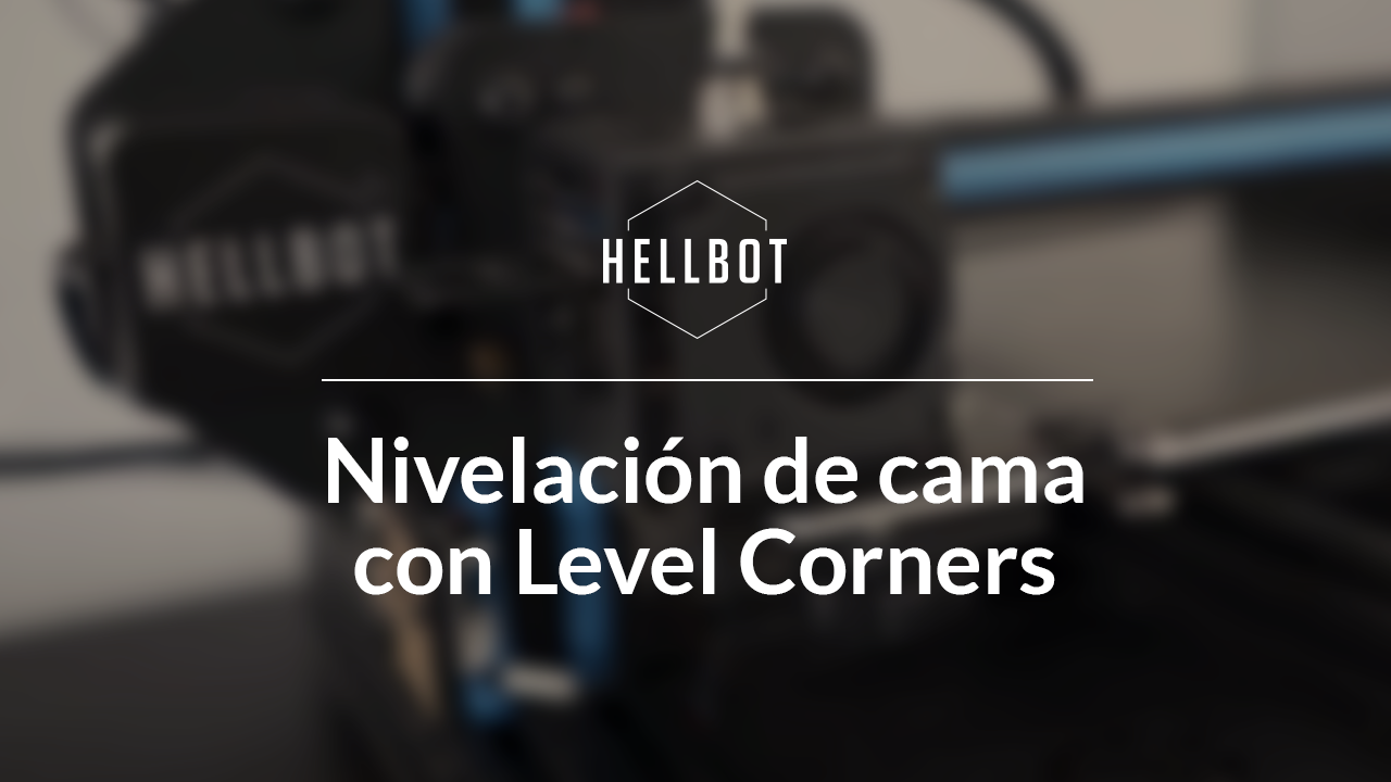 Video Tutorial: Nivelación de cama con Level corners