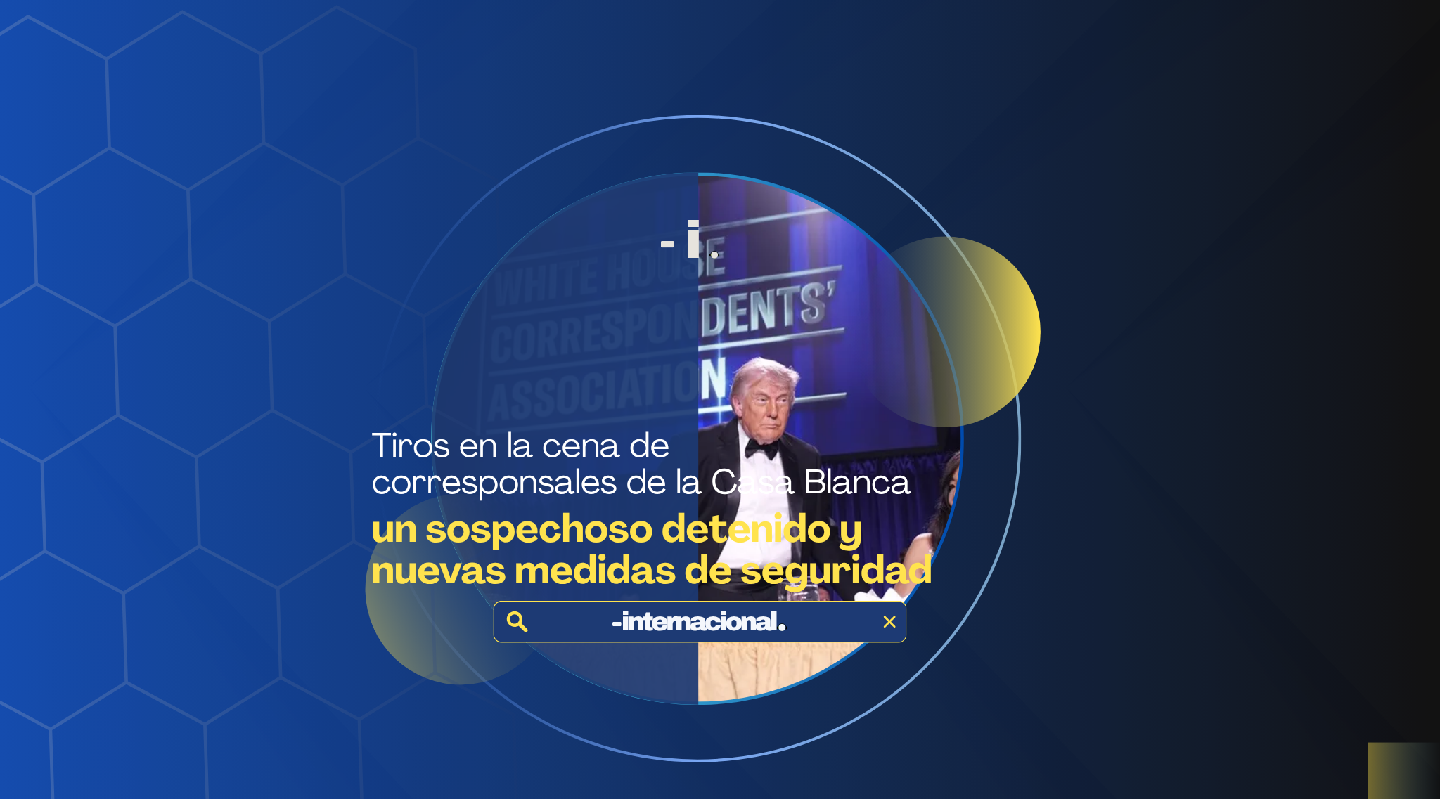 Tiros en la cena de corresponsales de la Casa Blanca: investigación abierta, un sospechoso detenido y nuevas medidas de seguridad