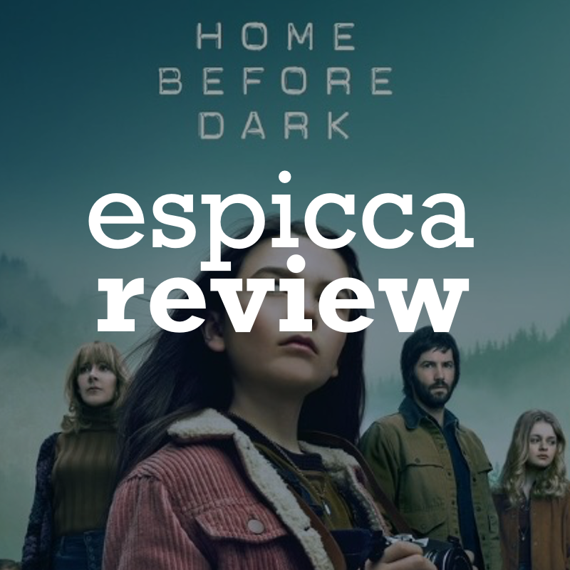 Home Before Dark - Espicca Review