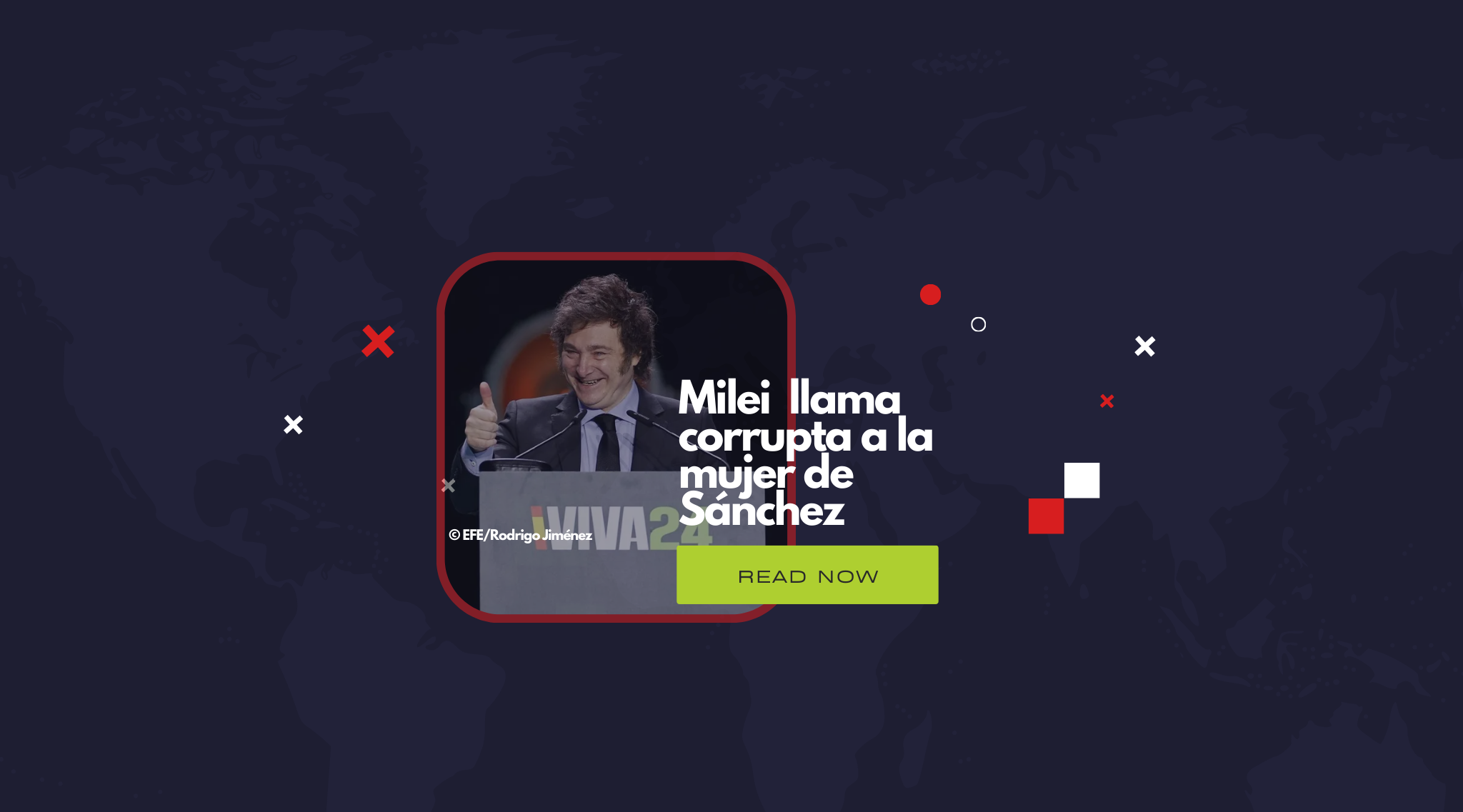 Milei arremete en Madrid contra el socialismo y llama corrupta a la mujer de Sánchez