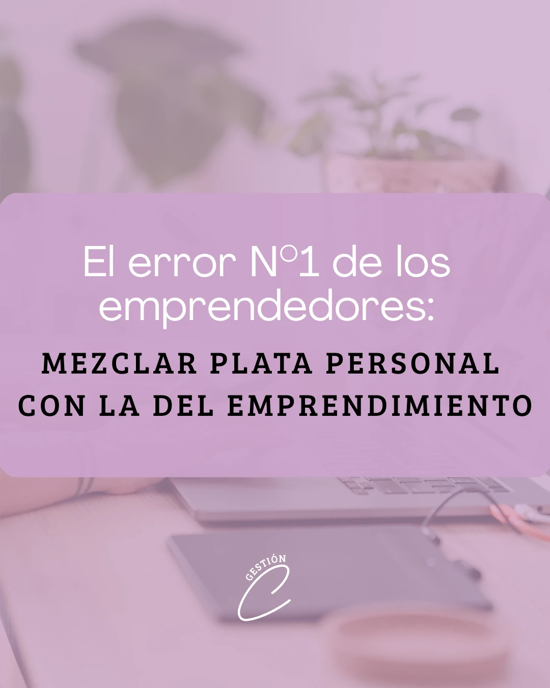Cómo separar tus finanzas personales y las del negocio (sin ser contador)