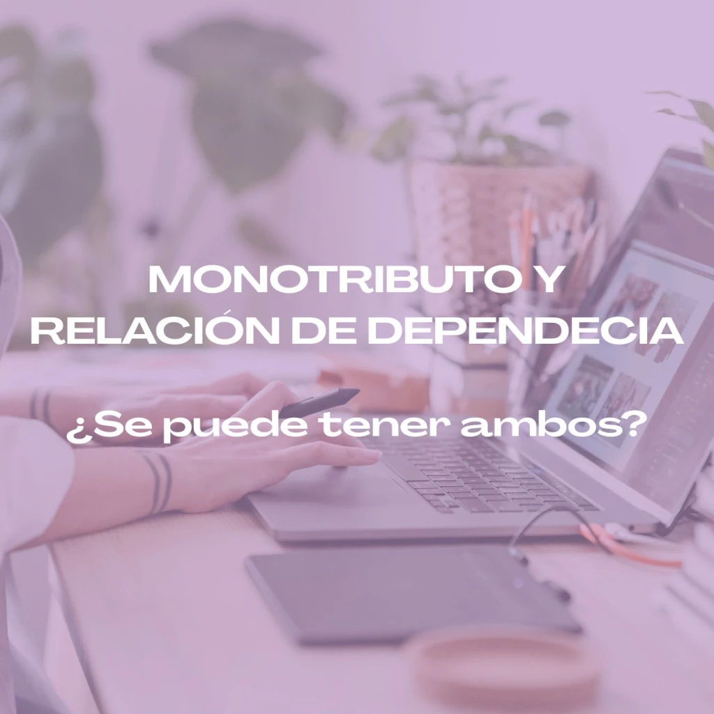 Monotributo y Relación de dependencia: ¿Se puede tener ambos?