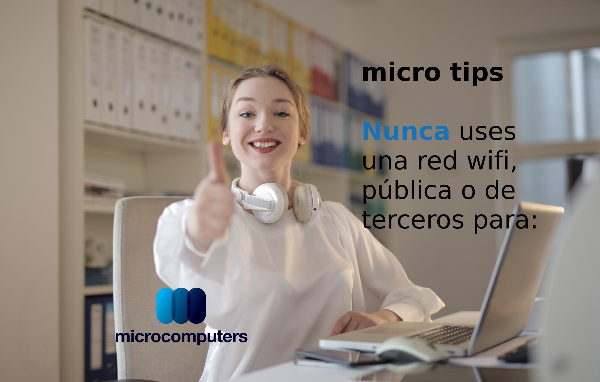 micro tips. #Wifi Públicas.