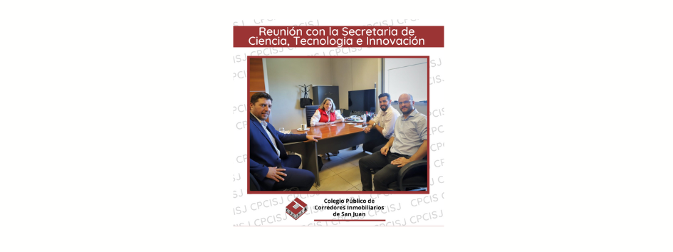 REUNIÓN CON LA SECRETARÍA DE CIENCIA, TECNOLOGÍA E INNOVACIÓN